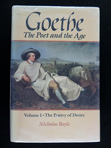 Goethe: Poetry of Desire, 1749-90 v. 1