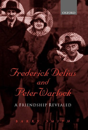 Frederick Delius and Peter Warlock