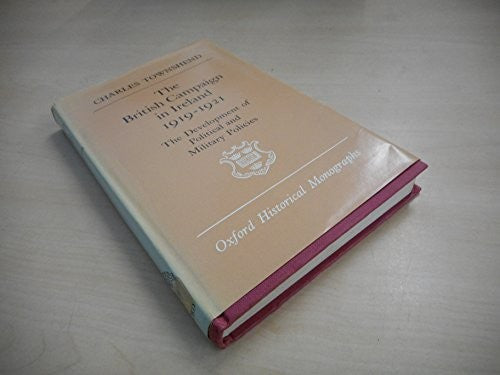 The British Campaign in Ireland, 1919-21