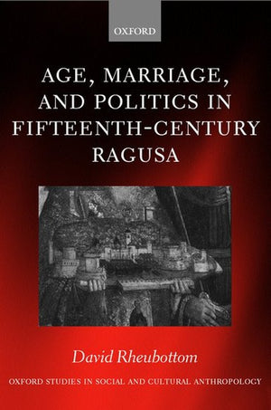 Age, Marriage, and Politics in Fifteenth-Century Ragusa