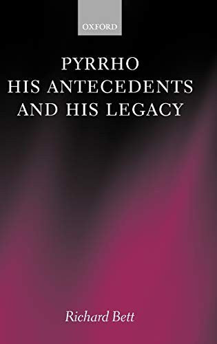 Pyrrho, his Antecedents, and his Legacy