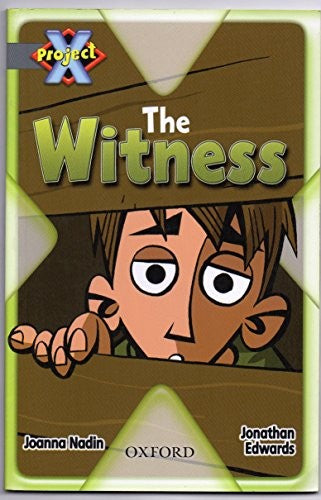 Project X Origins: Grey Book Band, Oxford Level 12: Dilemmas and Decisions: The Witness