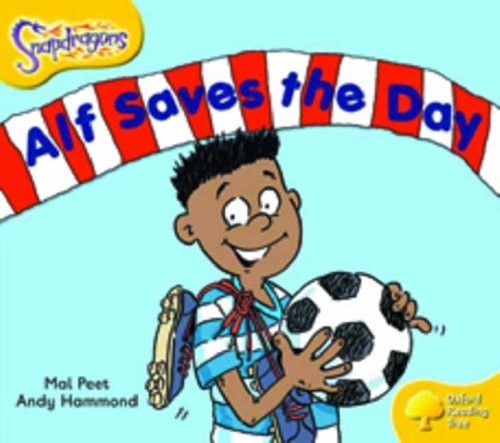 Oxford Reading Tree: Level 5: Snapdragons: Alf Saves The Day