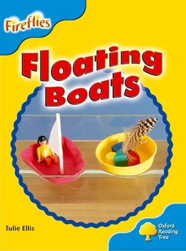 Oxford Reading Tree: Level 3: More Fireflies A: Floating Boats