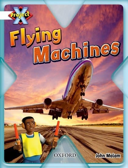 Project X: White: Inventors and Inventions: Flying Machines cover