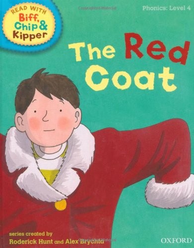 Oxford Reading Tree Read With Biff, Chip, and Kipper: Phonics: Level 4: The Red Coat