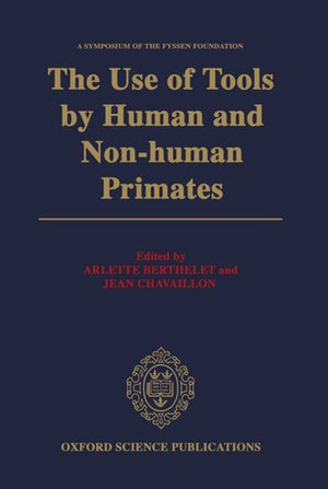 The Use of Tools by Human and Non-human Primates