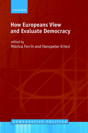 How Europeans View and Evaluate Democracy
