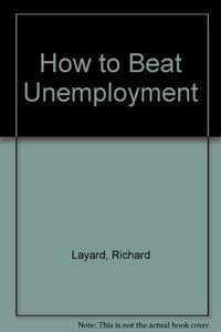 How to Beat Unemployment 