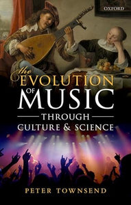 The Evolution of Music through Culture and Science 