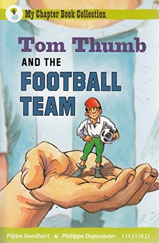 Oxford Reading Tree: All Stars: Pack 2A: Tom Thumb and the Football Team