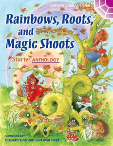 Oxford Literacy Web Starter Anthology Rainbows Roots and Magic Shoots 