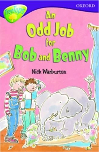 Oxford Reading Tree: Level 11: Treetops: More Stories A: an Odd Job for Bob and Benny
