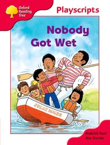 Oxford Reading Tree: Stage 4: Playscripts: Nobody Got Wet