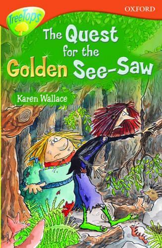 Oxford Reading Tree: Stage 13+: TreeTops: The Quest for the Golden See-Saw