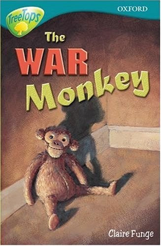 Oxford Reading Tree: Stage 16: TreeTops: The War Monkey