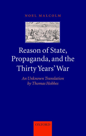 Reason of State, Propaganda, and the Thirty Years' War