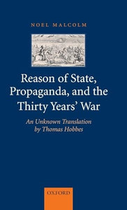 Reason of State, Propaganda, and the Thirty Years' War 