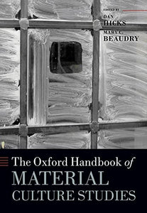 The Oxford Handbook of Material Culture Studies 