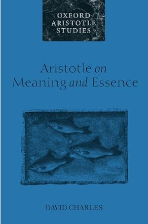 Aristotle on Meaning and Essence