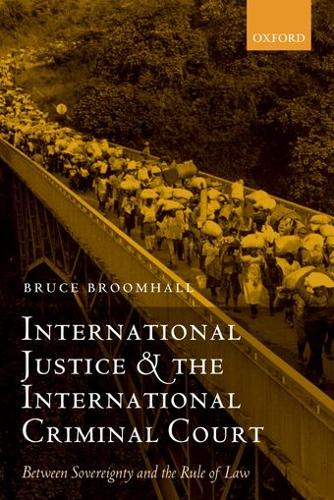 International Justice and the International Criminal Court