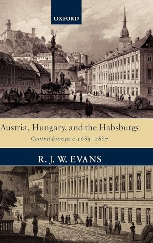 Austria, Hungary, and the Habsburgs