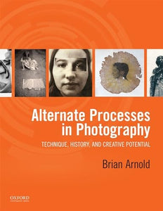 Alternate Processes in Photography 