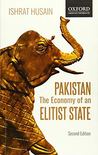 Pakistan: The Economy of an Elitist State (2e)