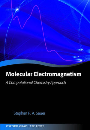 Molecular Electromagnetism: A Computational Chemistry Approach
