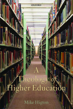 A Theology of Higher Education
