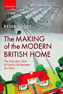 The Making of the Modern British Home 
