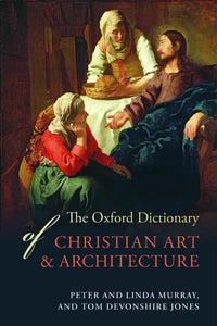 The Oxford Dictionary of Christian Art and Architecture 