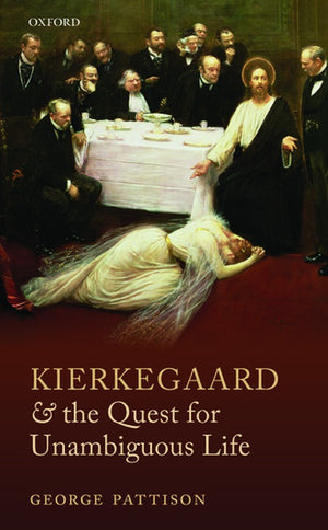 Kierkegaard and the Quest for Unambiguous Life