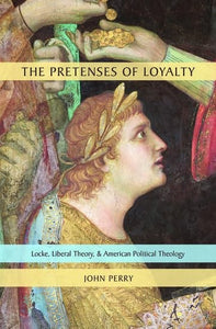 The Pretenses of Loyalty 