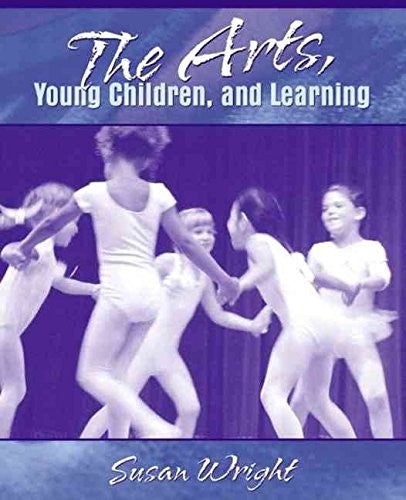 The Arts, Young Children, and Learning