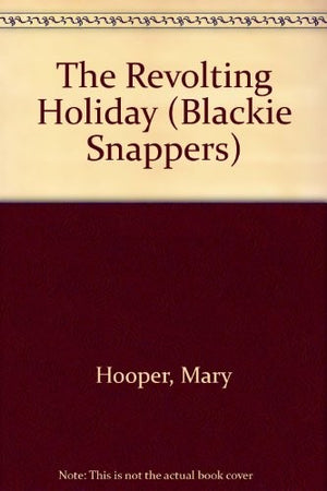 The Revolting Holiday