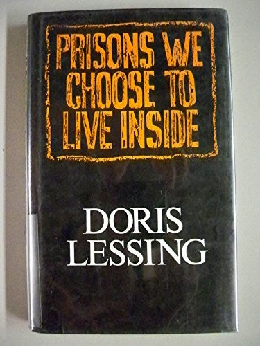 Prisons We Choose to Live Inside