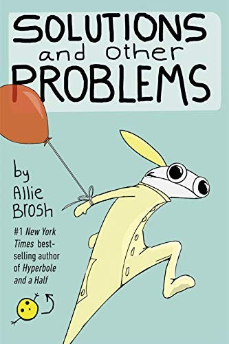 Solutions and Other Problems
