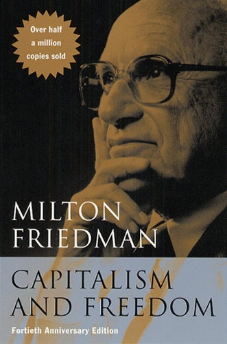 Capitalism and Freedom  Fortieth Anniversary Edition