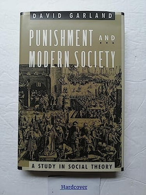 Garland: Punishment & Modern Society (Cloth)