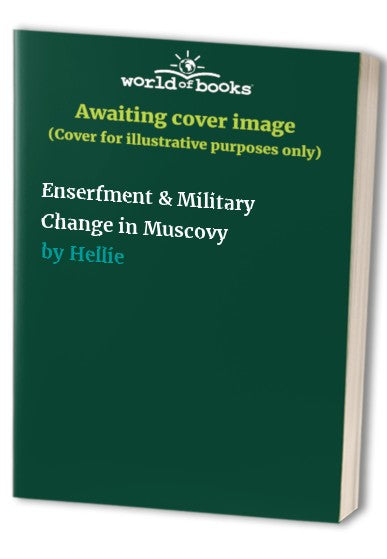 Enserfment and Military Change in Muscovy cover