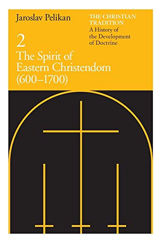 The Christian Tradition: A History of the Development of Doctrine, Volume 2