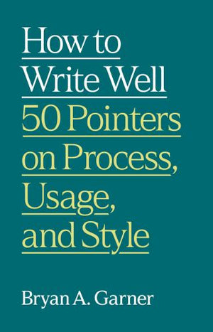 How to Write Well