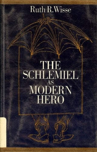 The Schlemiel as Modern Hero cover