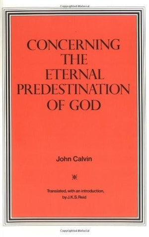 Concerning the Eternal Predestination of God
