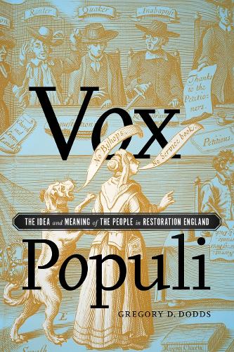 Vox Populi: The Idea and Meaning of the People in Restoration England cover