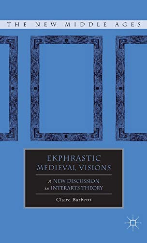Ekphrastic Medieval Visions