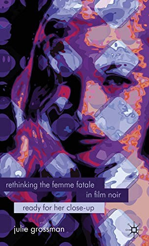 Rethinking the Femme Fatale in Film Noir