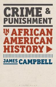 Crime and Punishment in African American History 