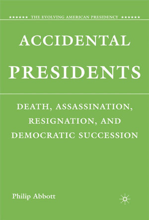 Accidental Presidents